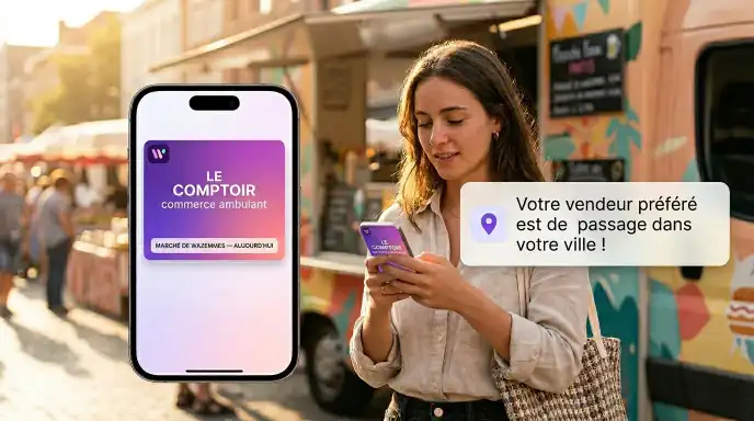 Une cliente reçoit une notification 'Votre vendeur préféré est de passage dans votre ville' sur son pass Wallet, devant un food truck au marché de Wazemmes